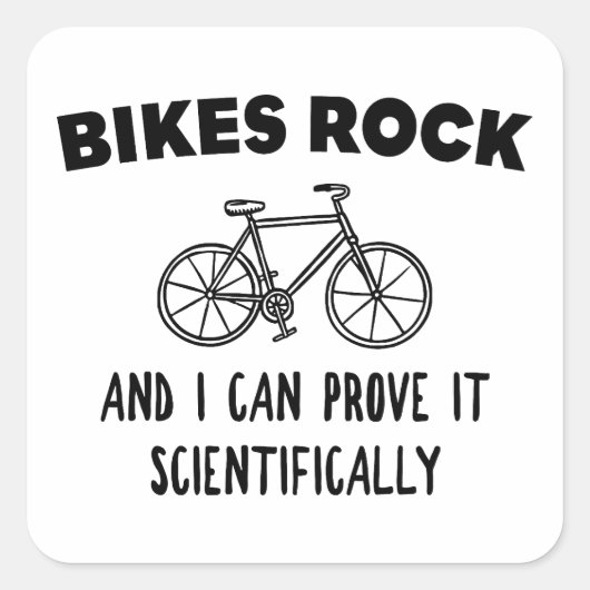 Bikes Rock en ik kunnen het wetenschappelijk bewij Vierkante Sticker (Voorkant)