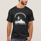 Biking van bergen is mijn therapie T-shirt (Voorkant)
