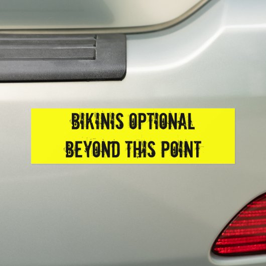 Bikinis OptionalBeyond this Point Bumpersticker (Op auto)