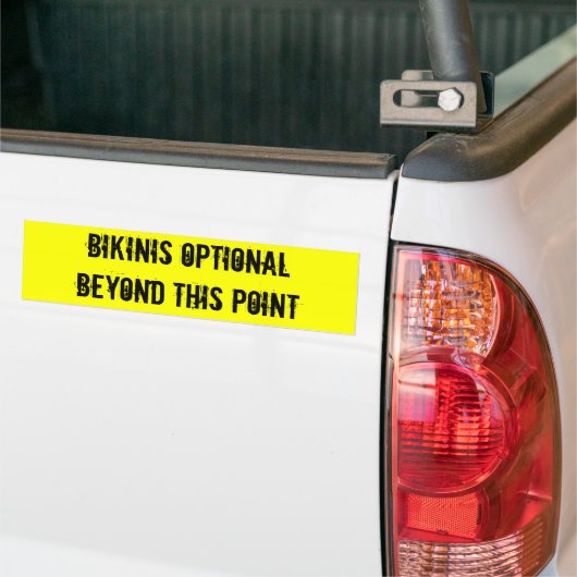 Bikinis OptionalBeyond this Point Bumpersticker (Op Truck)