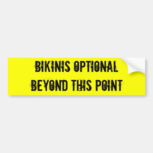 Bikinis OptionalBeyond this Point Bumpersticker (Voorkant)