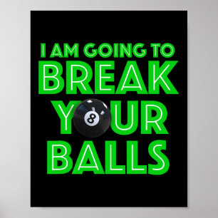 Biljart 8 Ball Pool Ik ga je A C breken Poster
