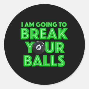 Biljart 8 Ball Pool Ik ga je A C breken Ronde Sticker