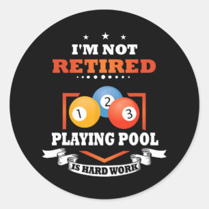 Biljart niet gepensioneerd spelen zwembad is hard ronde sticker