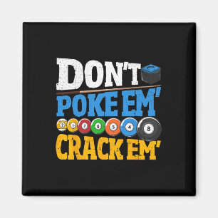 Biljart niet porren ze kraken ze 8 bal Mannen poo Magneet