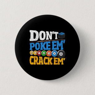 Biljart niet porren ze kraken ze 8 bal Mannen poo Ronde Button 5,7 Cm