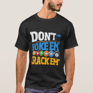 Biljart niet porren ze kraken ze 8 bal Mannen poo T-shirt