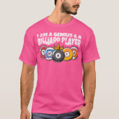 Biljart of Billard Genius Funny Pool Biljart T-shirt (Voorkant)