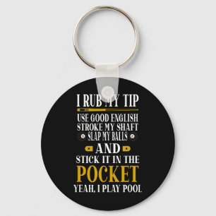 Biljart poolspelers Grappige biljart Ik wrijf mijn Sleutelhanger