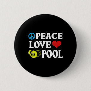 Biljart Shirt Funny Peace Love Pool Quote Pool P Ronde Button 5,7 Cm