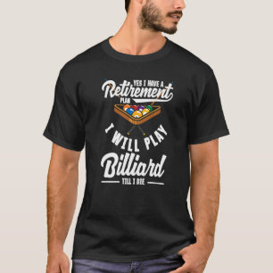 Biljart Snooker Speler Pensioenplan Speel Pool T-shirt