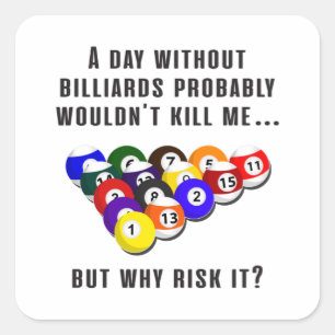 Biljart snooker zwembad biljart grappig cadeau ide vierkante sticker