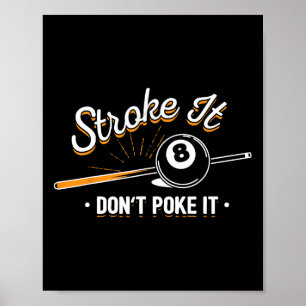 Biljartspeler - Stroke It Don't Poke It Poster