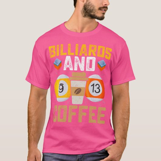 Biljetten en koffie grappige poolspeler biljart t-shirt (Voorkant)