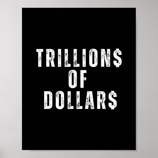 Biljoenen Dollars Grappige Meme Sarcastisch Geld H Poster (Voorkant)
