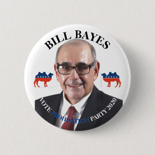 Bill Bayes voor President Ronde Button 5,7 Cm