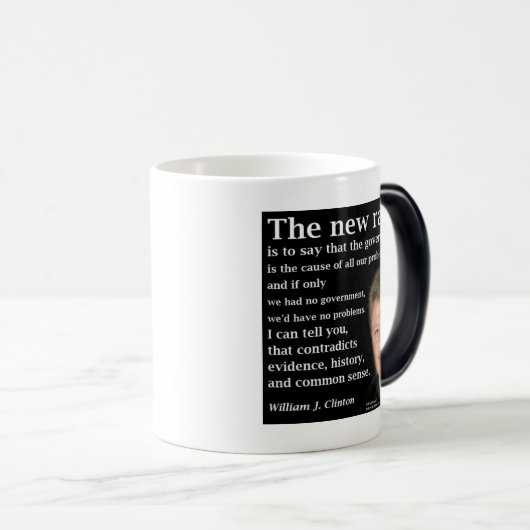 Bill Clinton No Government Quote Magische Mok (Voorkant rechts)