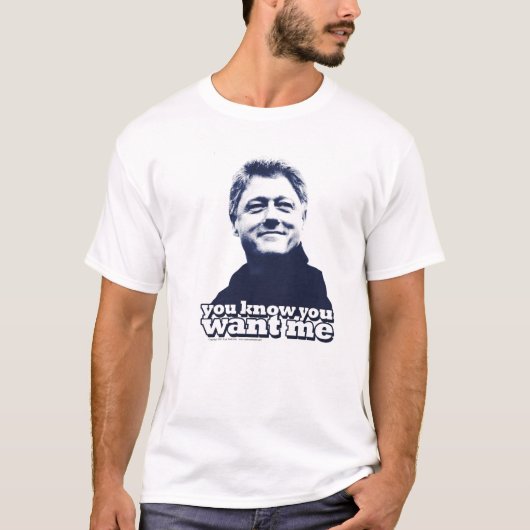 Bill Clinton "Weet je dat je me wilt" T-shirt (Voorkant)