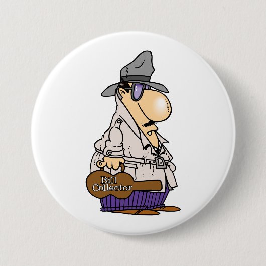 Bill Collector Ronde Button 7,6 Cm (Voorkant)