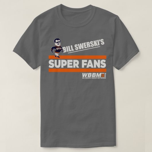 Bill Swerskis Super Fans T-shirt (Design voorkant)
