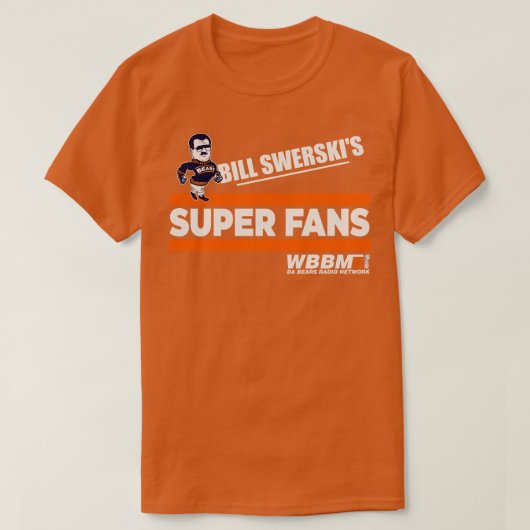 Bill Swerskis Super Fans T-shirt (Design voorkant)