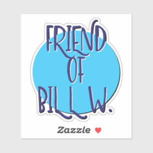 Bill W. 12 Stappen Slogan Sticker