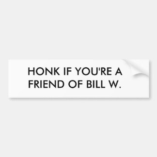 BILL W. bumpersticker