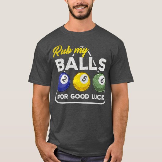 Billard Biliard Pool Snooker Rub my Balls  Gift T-shirt (Voorkant)