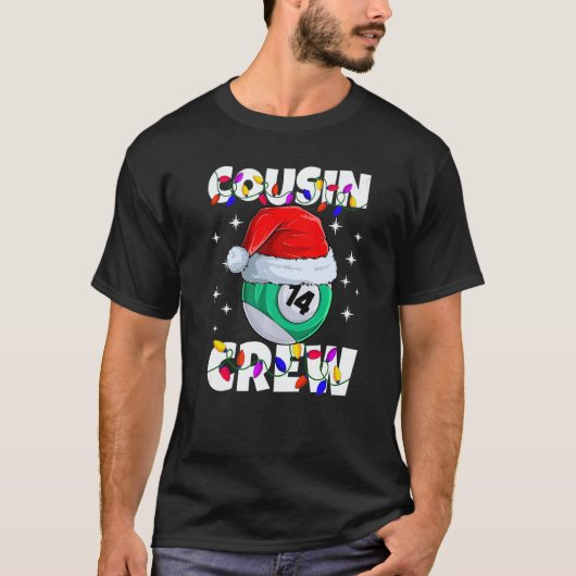 Billiard 14 Ball Play Pool Cousin Crew Christmas L T-shirt (Voorkant)