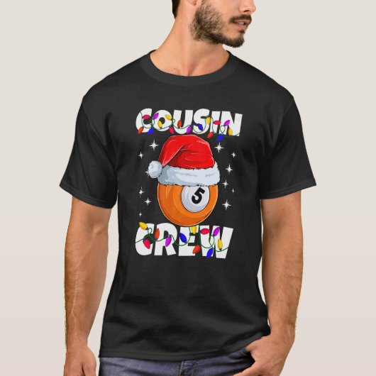 Billiard 5 Ball Play Pool Cousin Crew Christmas Li T-shirt (Voorkant)