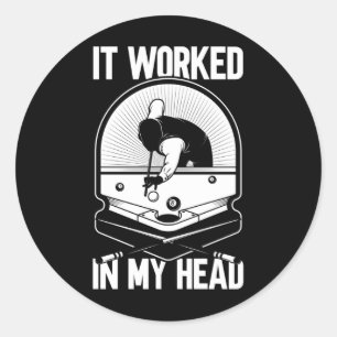 Billiard 8 Ball Het werkte mijn hoofdpoolspeler Ronde Sticker