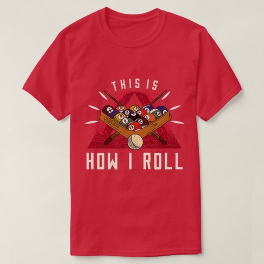 Billiard I ROLL Billiards ball snooker pool T-shirt (Design voorkant)