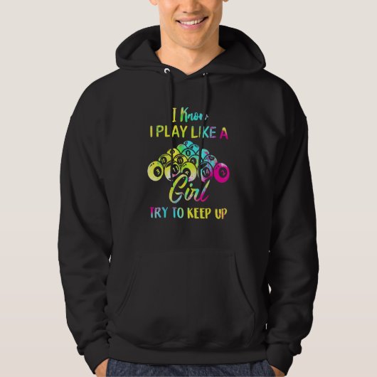 Billiard ik weet dat ik speel als een meisjespoel  hoodie (Voorkant)