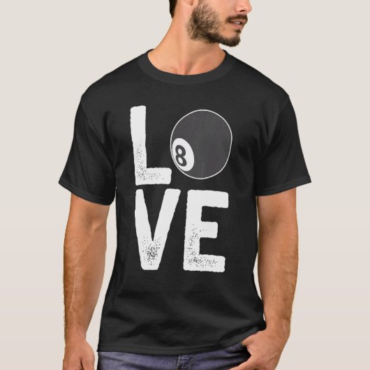 Billiard Pool Ball Eight Cue Sports Love T-shirt (Voorkant)