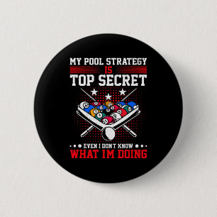 Billiard Pool Player My Strategy is Top Secret Ronde Button 5,7 Cm