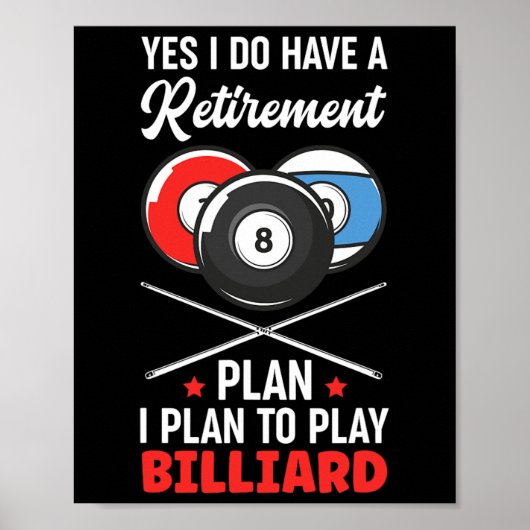 Billiard Snooker Ball Billiard Retirement Plan Poster (Voorkant)