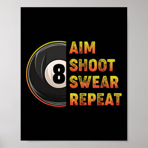 Billiards Aim Shoot Swear Repo Pool Player Poster