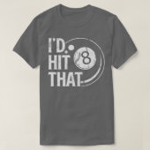 Billiards Funny Id Hit dat 8-bladerspoel speelt T-shirt (Design voorkant)