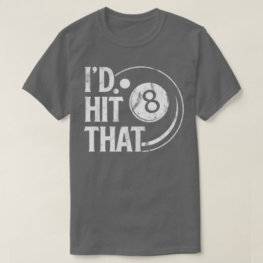 Billiards Funny Id Hit dat 8-bladerspoel speelt T-shirt (Design voorkant)