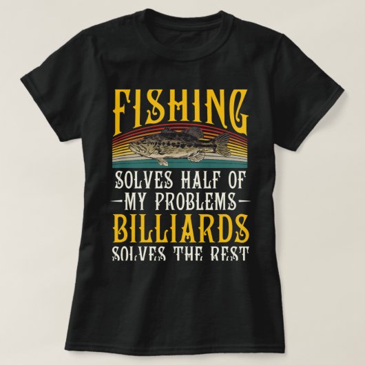 Billiards lossen de rest van mijn problemen op Vis T-shirt (Design voorkant)