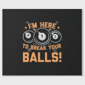 Billiards Player | I Am Here To Play With Pools Cadeaupapier (Vlak)