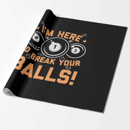 Billiards Player | I Am Here To Play With Pools Cadeaupapier (Uitgerold)