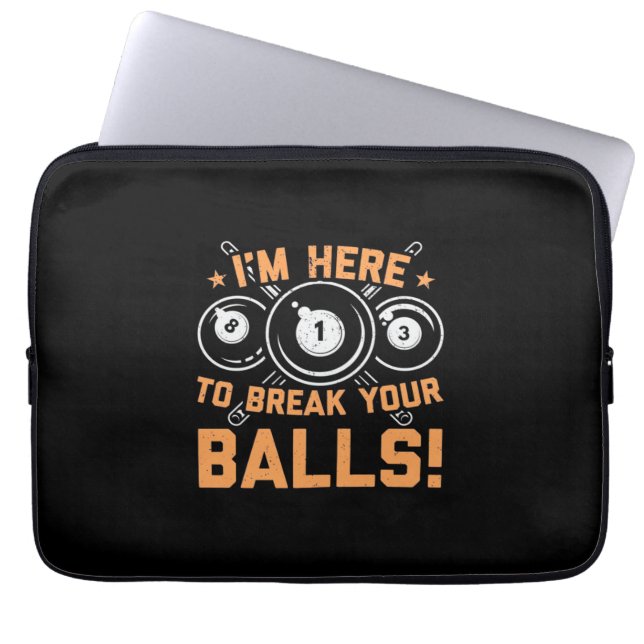 Billiards Player | I Am Here To Play With Pools Laptop Sleeve (Voorkant)
