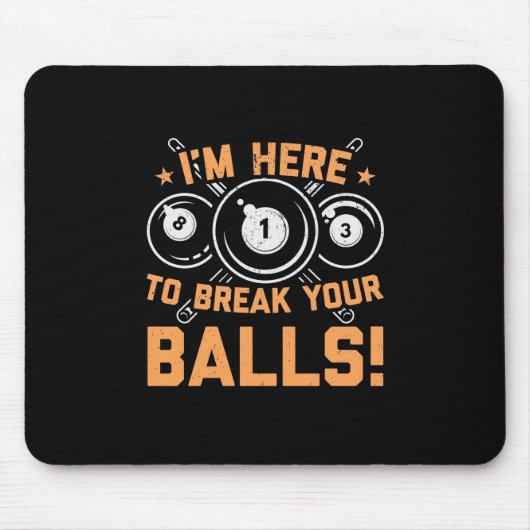 Billiards Player | I Am Here To Play With Pools Muismat (Voorkant)