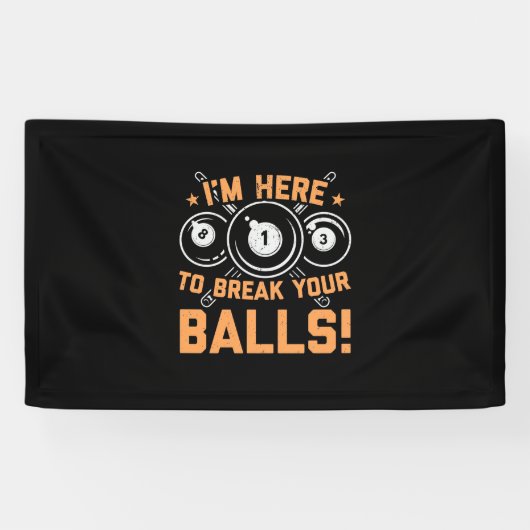 Billiards Player | I Am Here To Play With Pools Spandoek (Horizontaal)