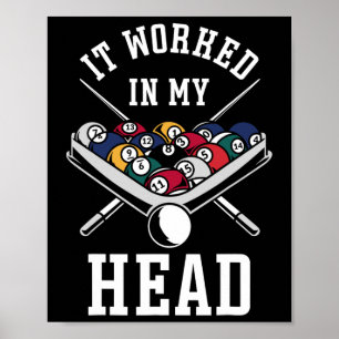 Billiards Pool Player Ball het werkte in mijn hoof Poster