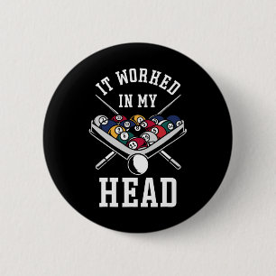 Billiards Pool Player Ball het werkte in mijn hoof Ronde Button 5,7 Cm