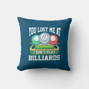 Billiardspeler   Je hebt me verloren bij Billiards Kussen