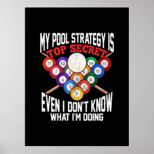 Billiardspeler   Mijn poolstrategie is zeer geheim Poster
