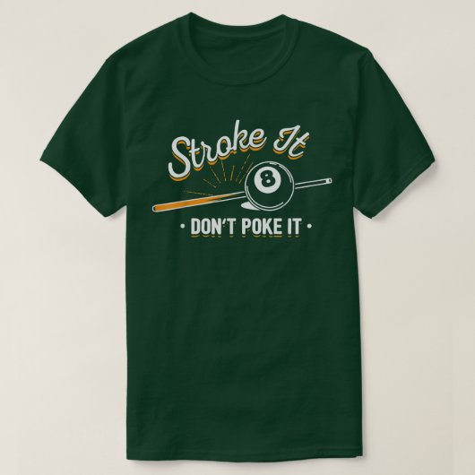Billiardspeler Stroke it Poke it T-shirt (Design voorkant)